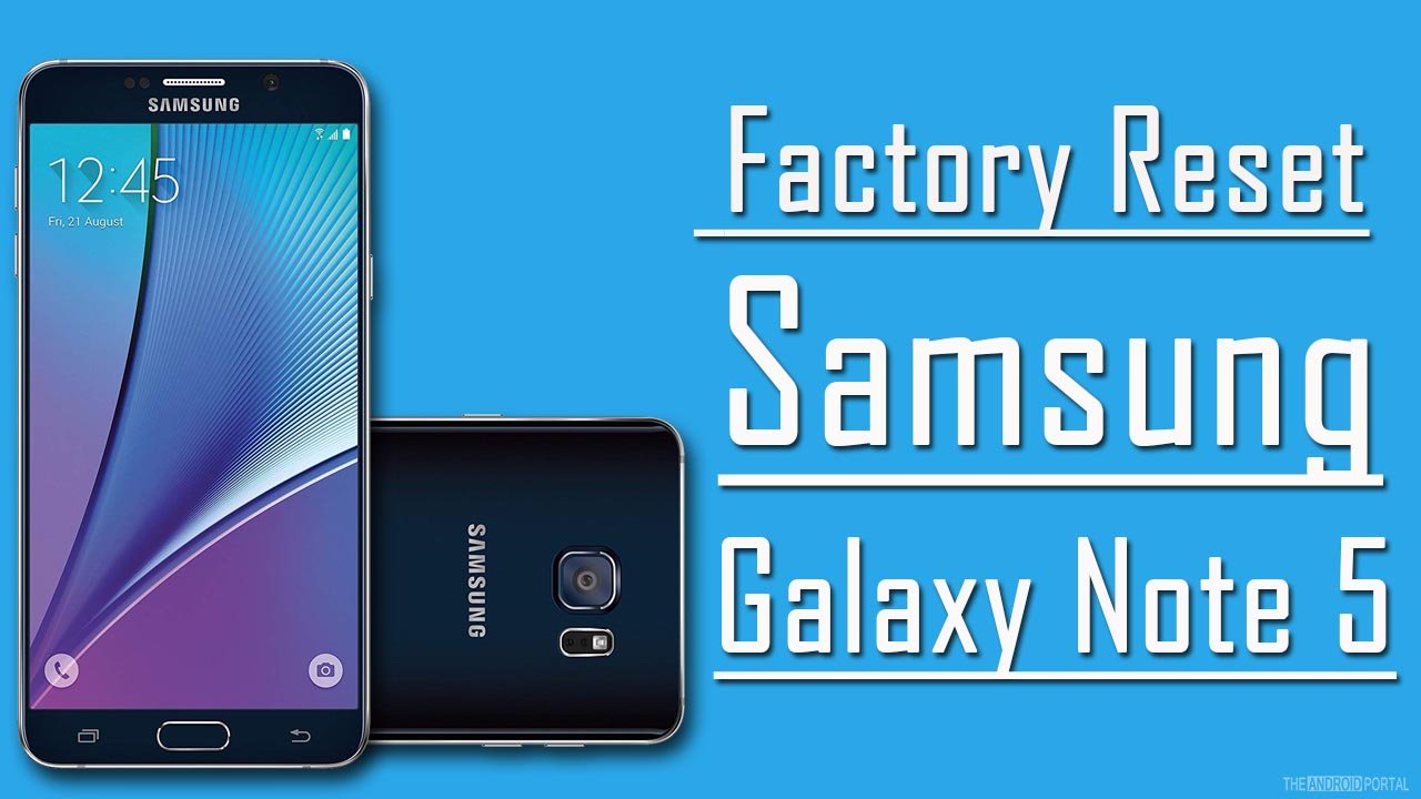 Factory Reset Samsung Galaxy Note 5