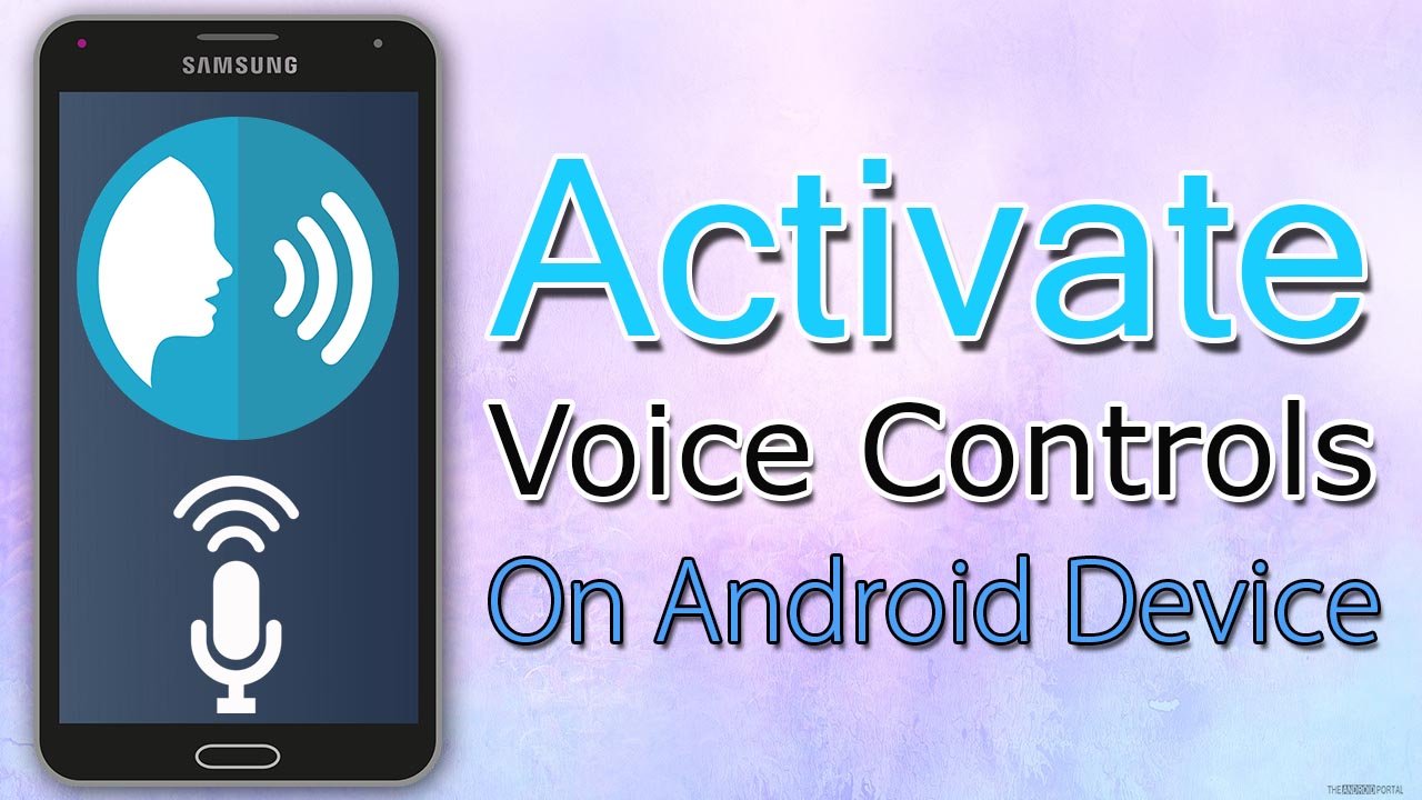 Voice Control Android How To Activate Voice Controls On Android Device?