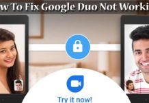 How To Fix Google Duo Not Working? How To Fix Google Duo Not Working