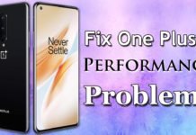 How To Fix One Plus 8 Performance Problems? How To Fix One Plus 8 Performance Problems