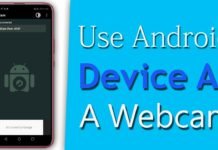 How To Use Android Device As a Webcam? How To Use Android Device As a Webcam