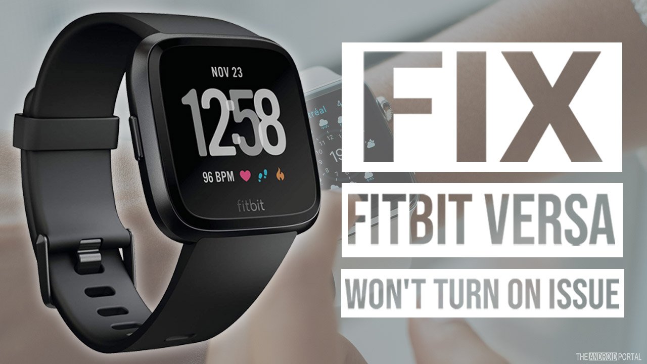 frugtbart Pris Kriminel How To Fix Fitbit Versa Won't Turn On Issue?