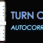 How To Turn Off AutoCorrect On Android