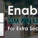 How To Enable SIM PIN Lock For Extra Security Of Your Device.