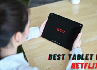 Best Tablet For Netflix