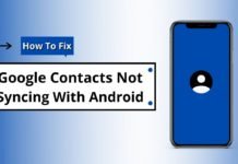How To Fix Google Contacts Not Syncing With Android