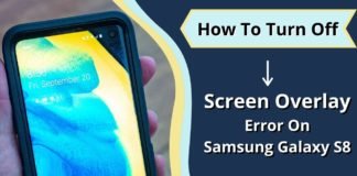 How To Turn Off Screen Overlay Error On Samsung Galaxy S8