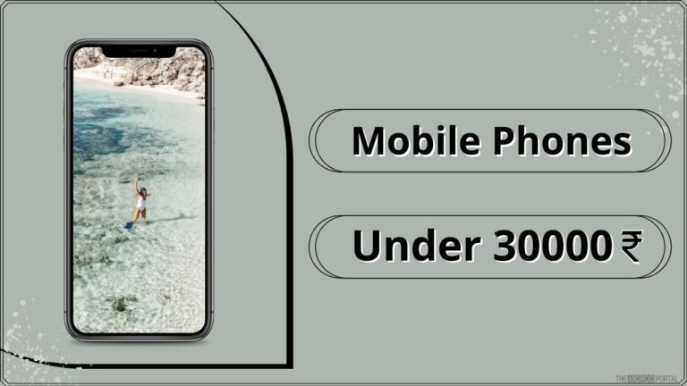 Best Mobile Phones Under 30000 INR