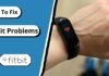 Common Fitbit Problems And How To Fix Them