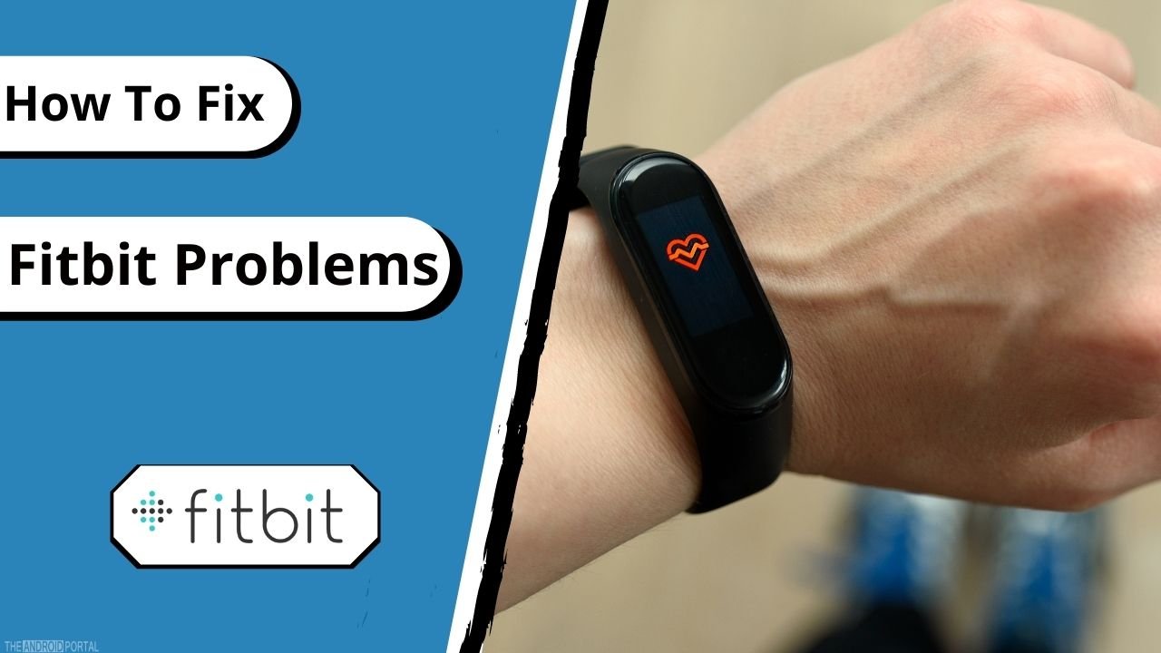 9 Common Fitbit Problems & Solution to Fix them