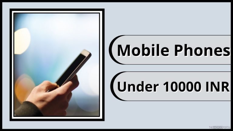 Mobile Phones Under 10000 INR