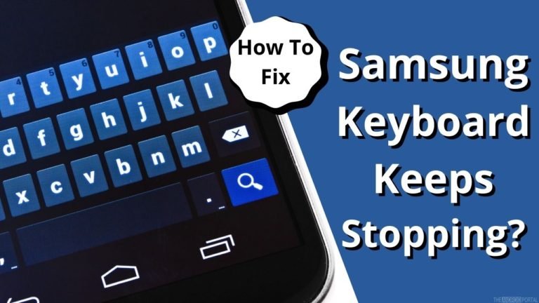 Samsung Keyboard Keeps Stopping