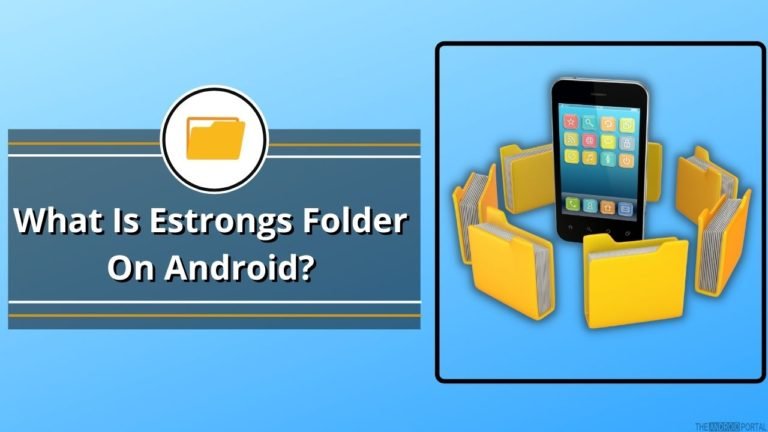 What Is Android .estrongs Folders On Android