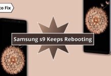 How to Fix Samsung S9 Keeps Rebooting How to Fix Samsung s9 Keeps Rebooting