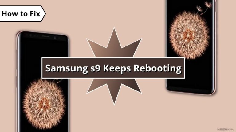 How to Fix Samsung s9 Keeps Rebooting