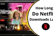 How Long Do Netflix Downloads Last