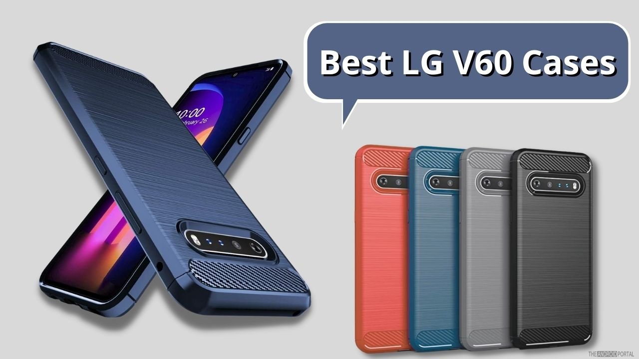 Best LG V60 Cases in 2024