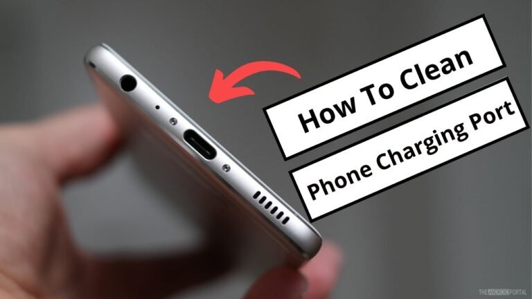 How To Clean Phone Charging Port