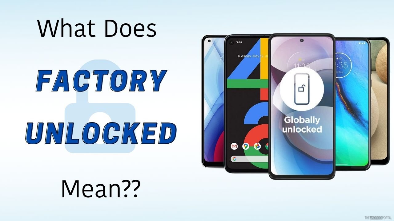 What does factory unlocked mean theandroidportal