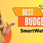 Best Budget Smartwatches Under $200
