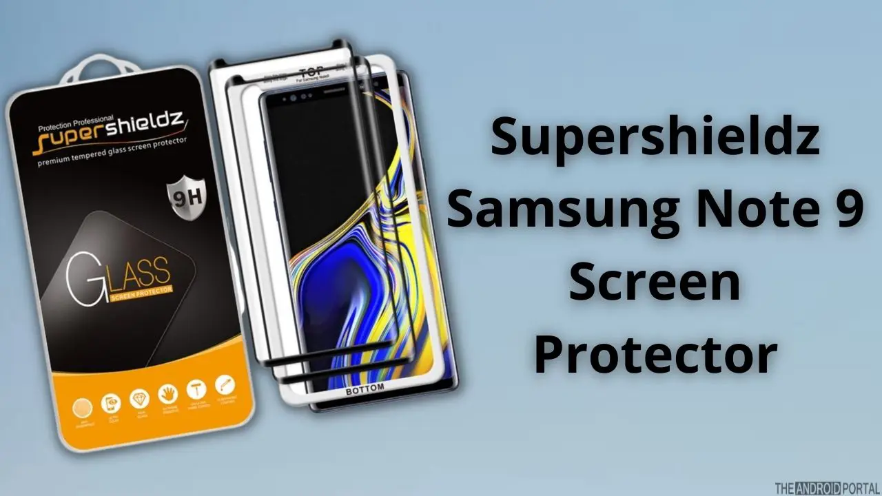 Supershieldz Samsung Note 9 Screen Protector