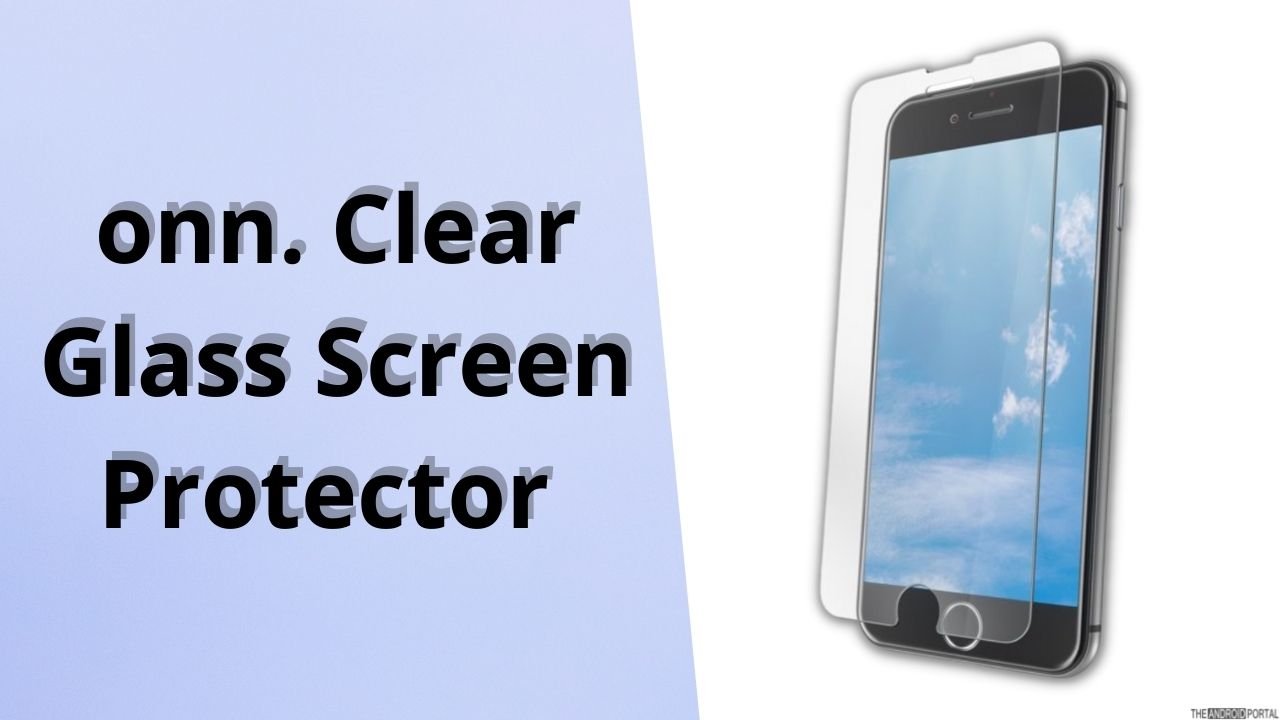 onn. Clear Glass Screen Protector 