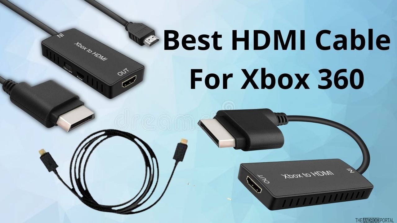 Best HDMI Cable For Xbox 360 in 2024