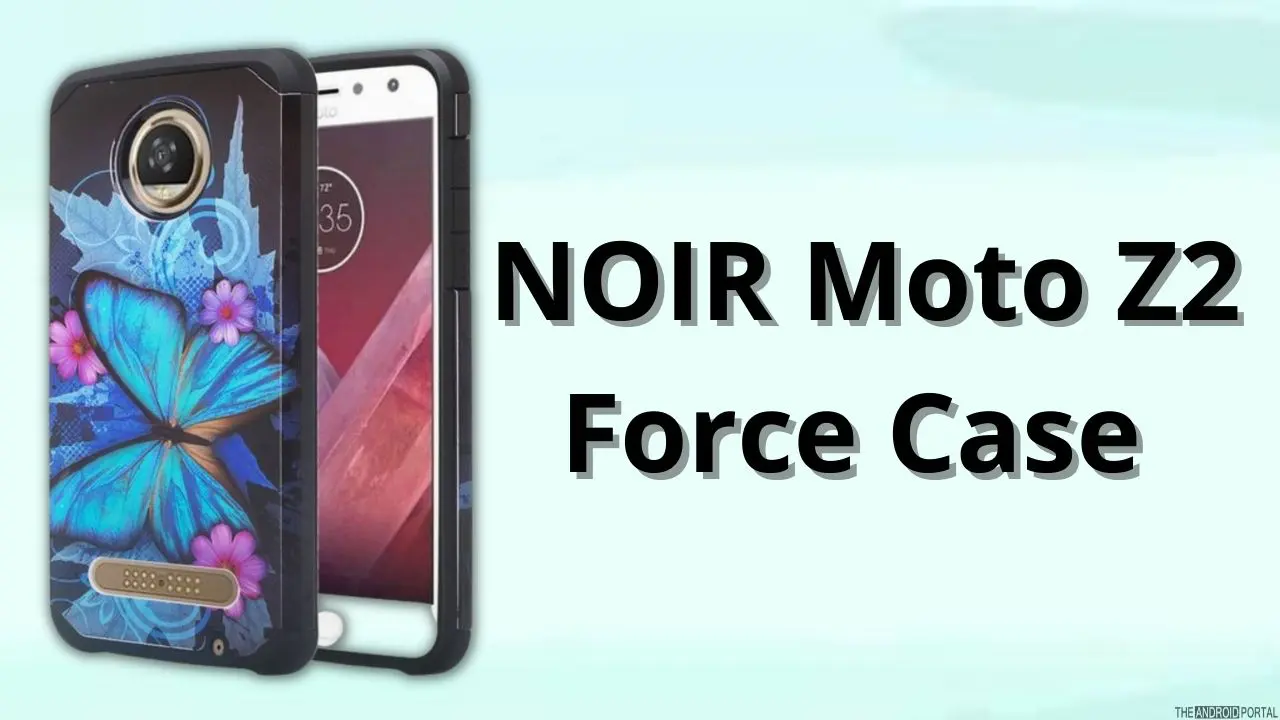NOIR Moto Z2 Force Case 
