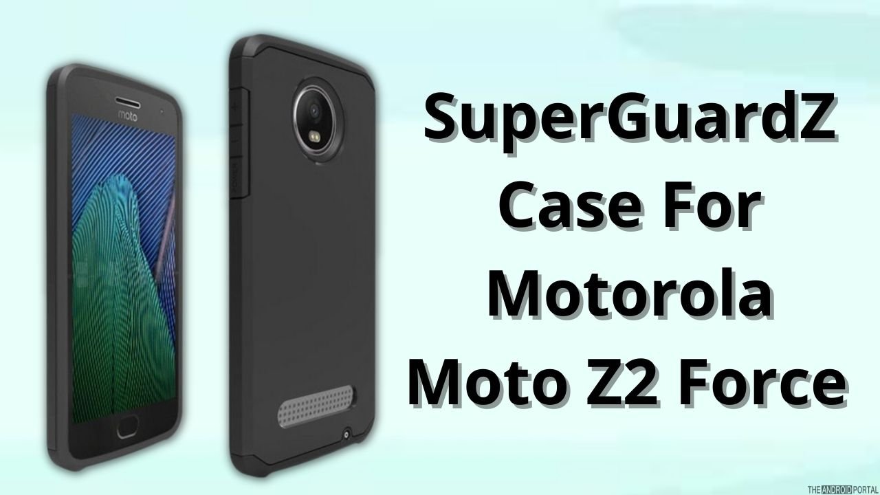 SuperGuardZ Case For Motorola Moto Z2 Force 