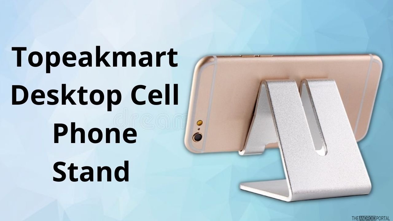 Topeakmart Desktop Cell Phone Stand 