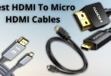Best HDMI To Micro HDMI Cables