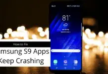 How to Fix Samsung S9 Apps Keep Crashing