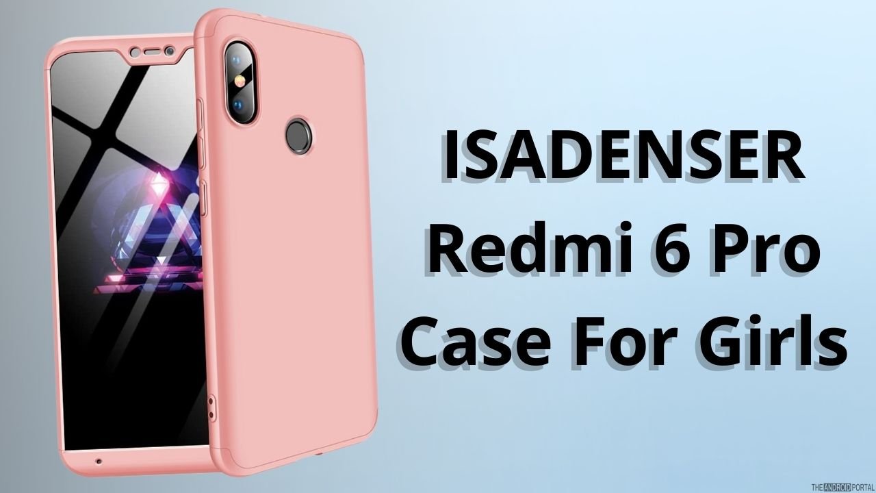 ISADENSER Redmi 6 Pro Case For Girls