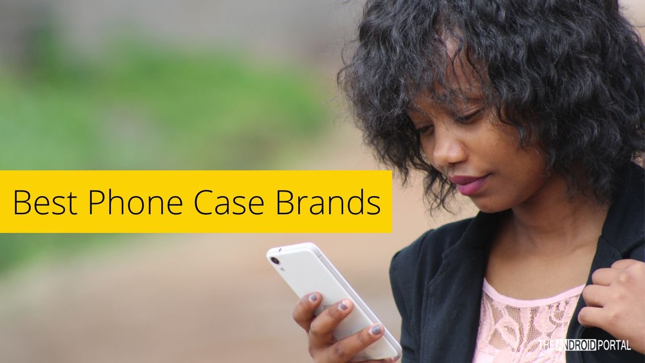 9 Best Mobile Phone Case Brands in 2024