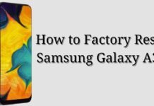 How to Factory Reset Samsung Galaxy A30