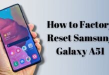How to Factory Reset Samsung Galaxy A51