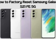 How to Factory Reset Samsung Galaxy S21 FE 5G