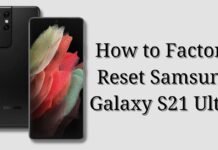 How to Factory Reset Samsung Galaxy S21 Ultra