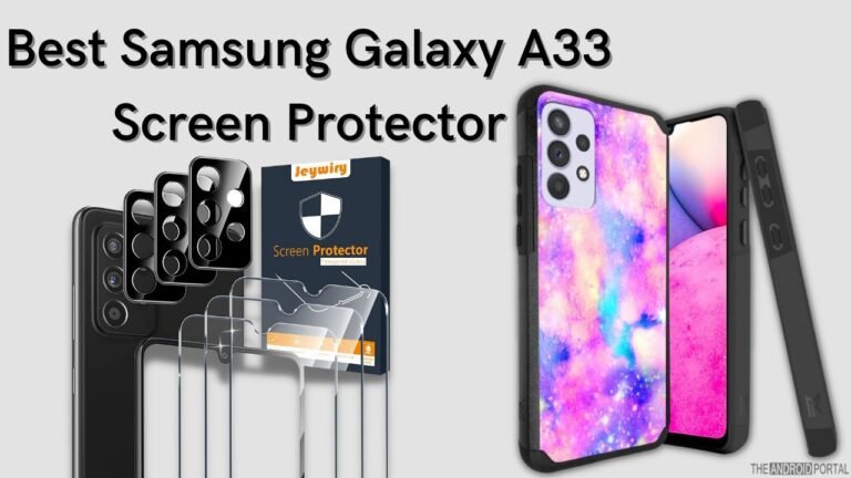 Best Samsung Galaxy A33 Screen Protector