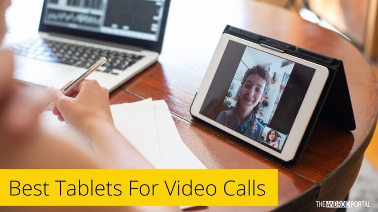 Best Tablets For Video Calls