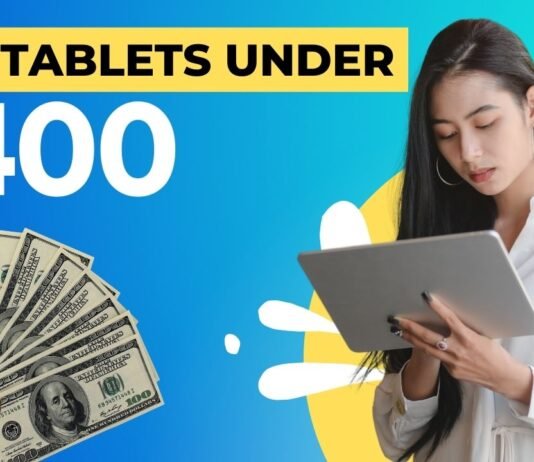 Best Tablets Under $400
