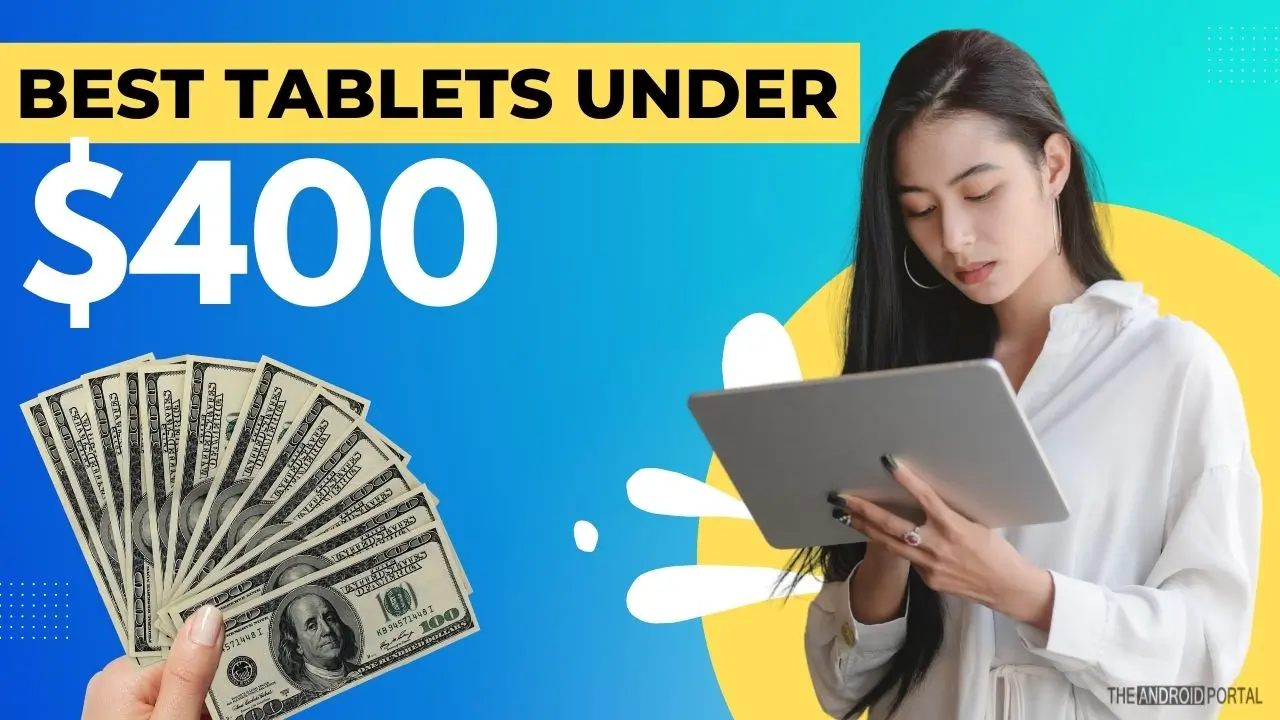 Best Tablets Under $400