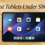 Best Tablets Under $800