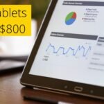 Best Tablets under $800
