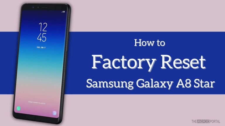 How to Factory Reset Samsung Galaxy A8 Star