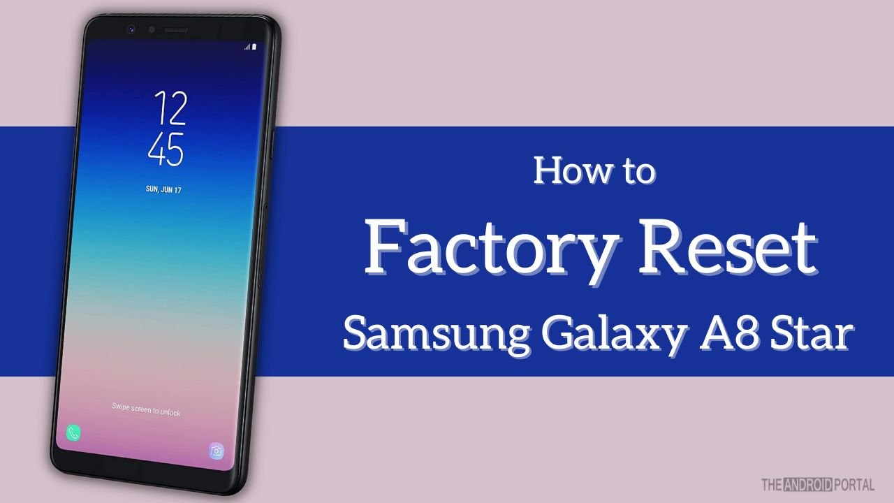 How to Factory Reset Samsung Galaxy A8 Star