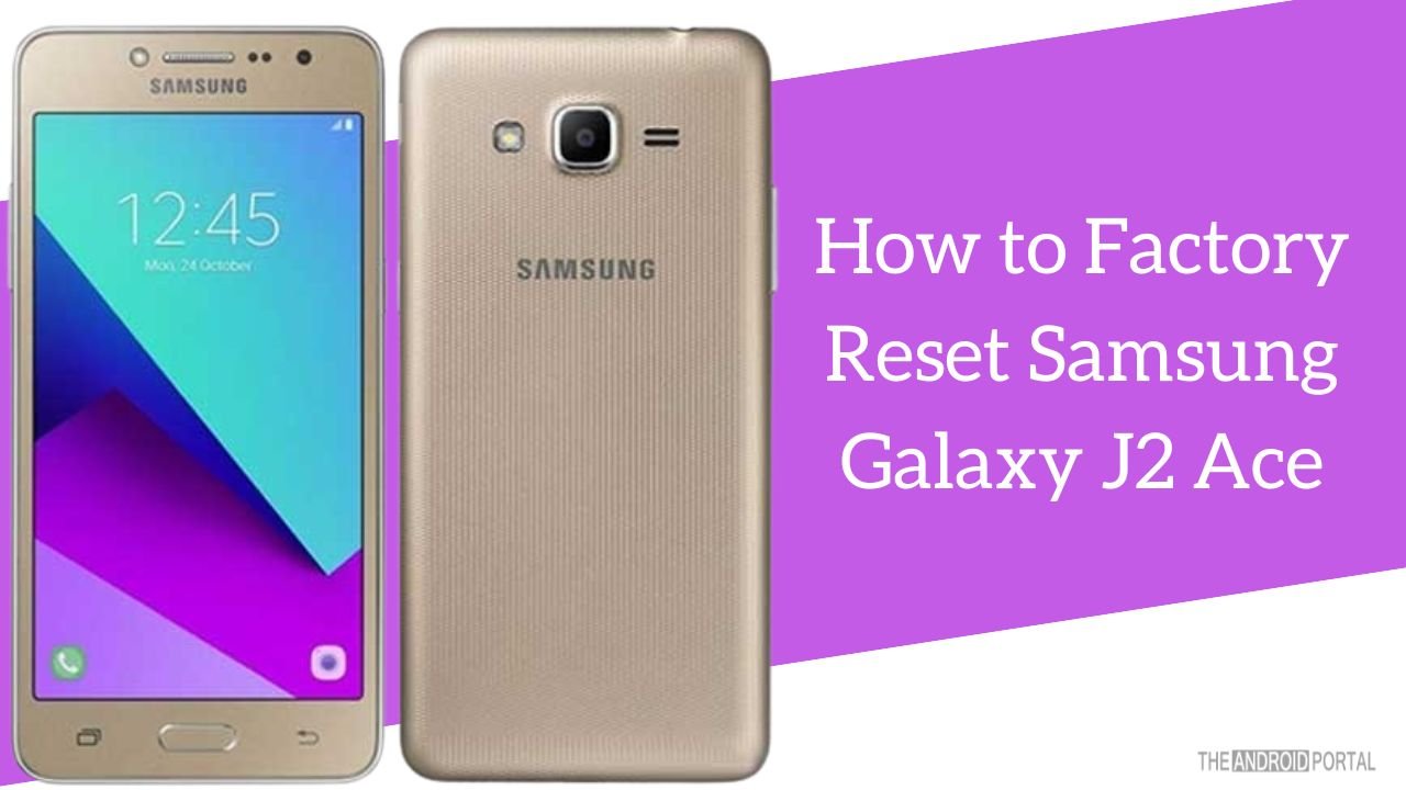 How to Factory Reset Samsung Galaxy J2 Ace