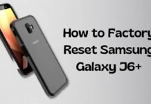 How to Factory Reset Samsung Galaxy J6+