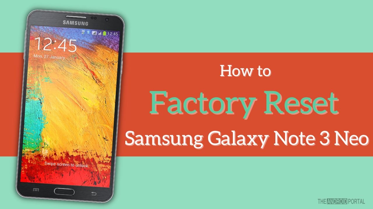How to Factory Reset Samsung Galaxy Note 3 Neo 3G