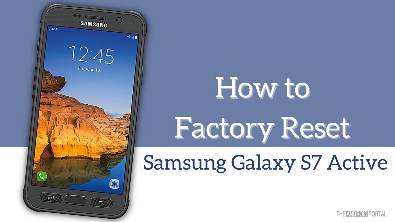 How to Factory Reset Samsung Galaxy S7 Active